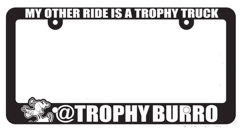 License Plate Frame - Other ride is a Trophy Truck 50% OFF